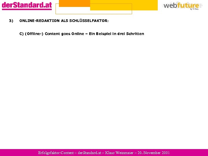 3) ONLINE-REDAKTION ALS SCHLÜSSELFAKTOR: C) (Offline-) Content goes Online – Ein Beispiel in drei