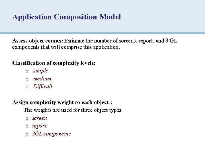 Application Composition Model Assess object counts: Estimate the number of screens, reports and 3