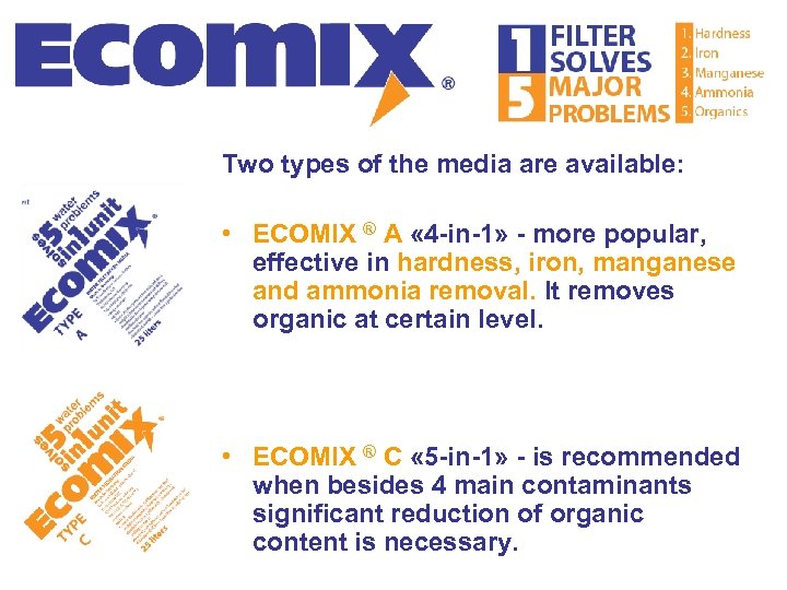 Two types of the media are available: • ECOMIX ® А « 4 -in-1»