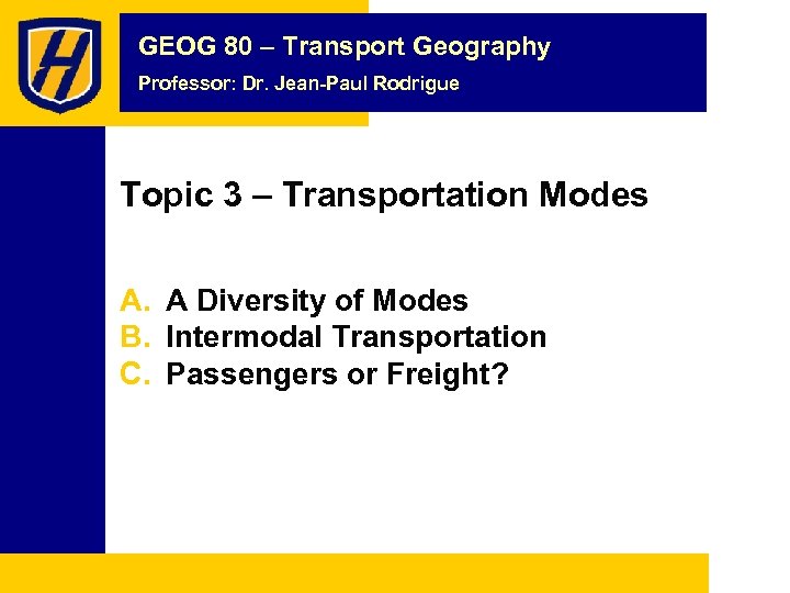 GEOG 80 Transport Geography Professor Dr Jean-Paul