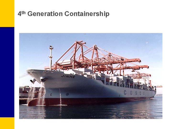 4 th Generation Containership 