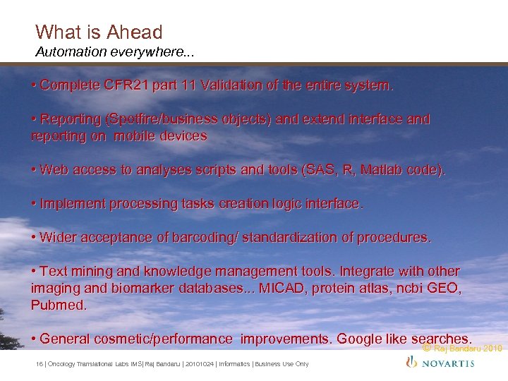 What is Ahead Automation everywhere. . . • Complete CFR 21 part 11 Validation