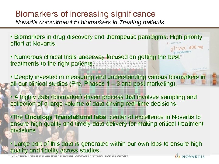 Biomarkers of increasing significance Novartis commitment to biomarkers in Treating patients • Biomarkers in