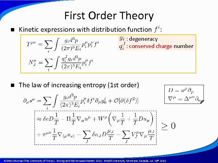 First Order Theory n Kinetic expressions with distribution function : : degeneracy : conserved