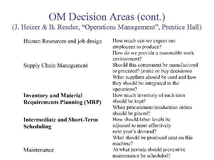 OM Decision Areas (cont. ) (J. Heizer & B. Render, “Operations Management”, Prentice Hall)