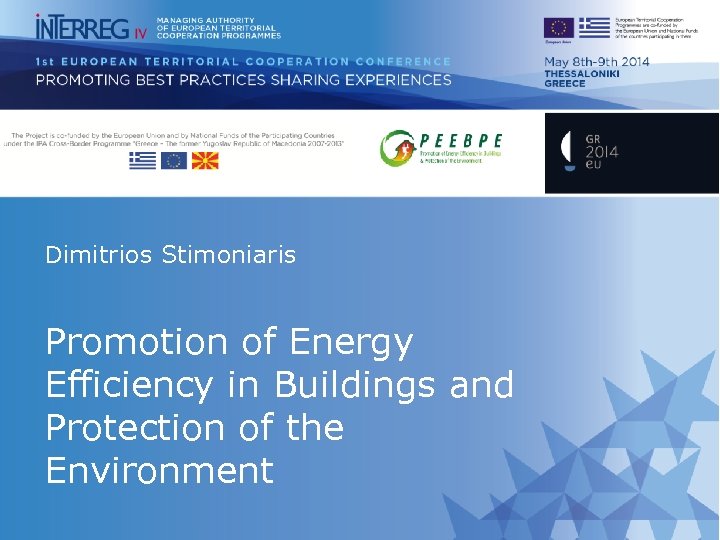 Dimitrios Stimoniaris Promotion of Energy Efficiency in Buildings and Protection of the Environment 