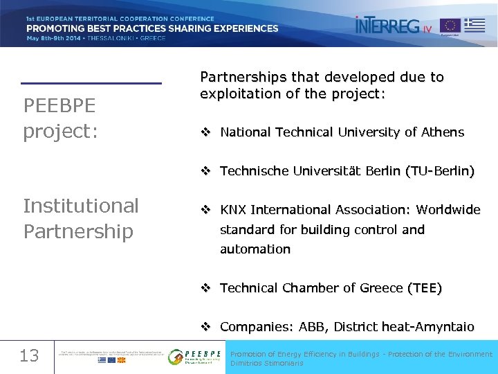 PEEBPE project: Partnerships that developed due to exploitation of the project: v National Technical