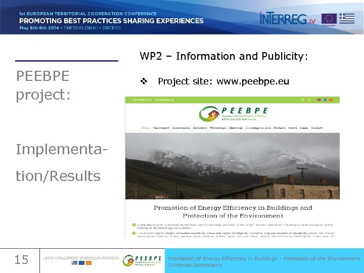 WP 2 – Information and Publicity: PEEBPE project: v Project site: www. peebpe. eu