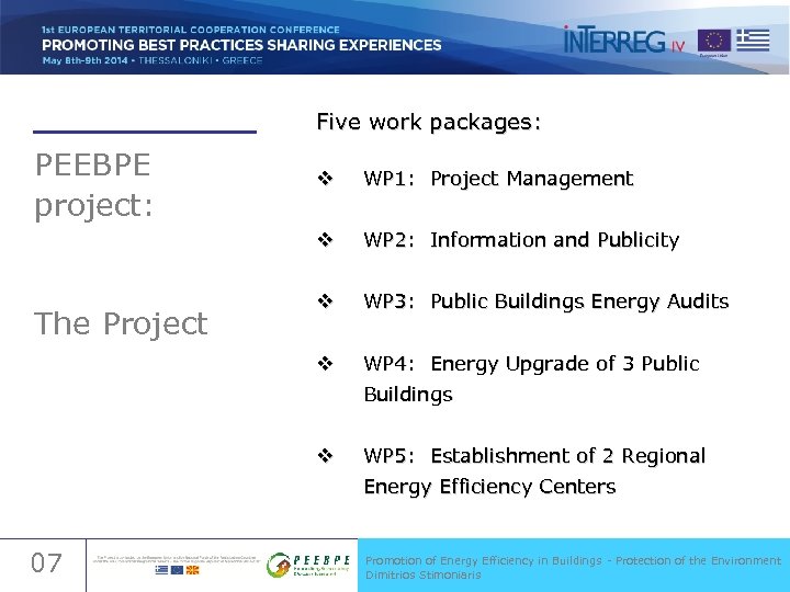 Five work packages: PEEBPE project: WP 1: Project Management v WP 2: Information and