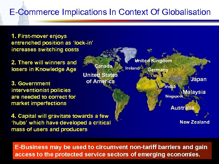 E-Commerce Implications In Context Of Globalisation 1. First-mover enjoys entrenched position as ‘lock-in’ increases