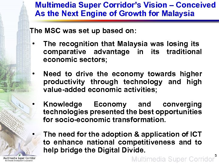 Multimedia Super Corridor’s Vision – Conceived As the Next Engine of Growth for Malaysia