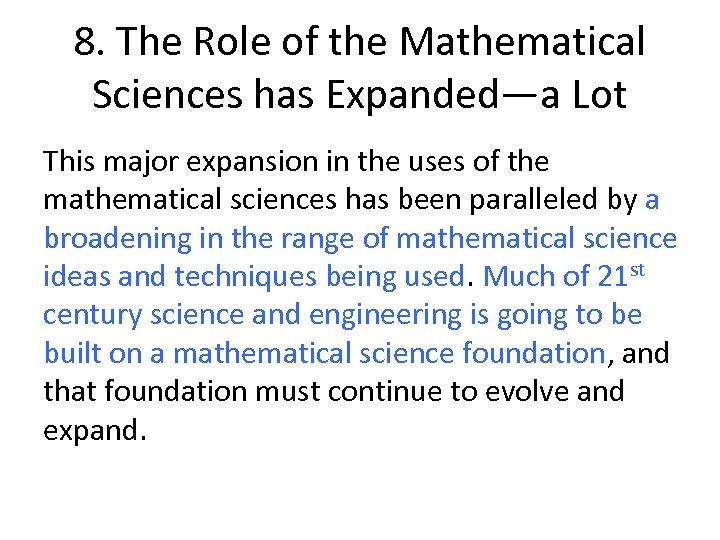 8. The Role of the Mathematical Sciences has Expanded—a Lot This major expansion in