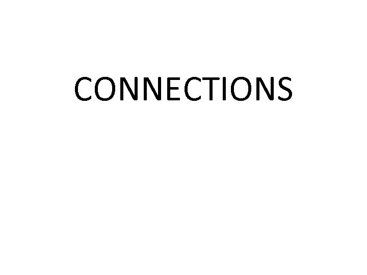 CONNECTIONS 