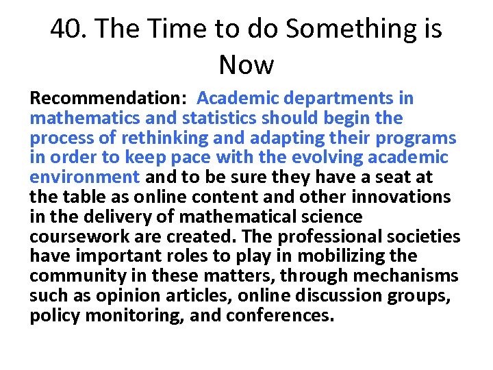 40. The Time to do Something is Now Recommendation: Academic departments in mathematics and