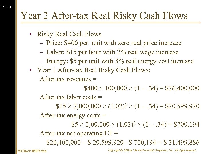 7 -33 Year 2 After-tax Real Risky Cash Flows • Risky Real Cash Flows