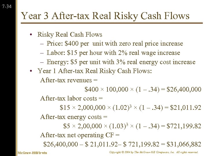 7 -34 Year 3 After-tax Real Risky Cash Flows • Risky Real Cash Flows