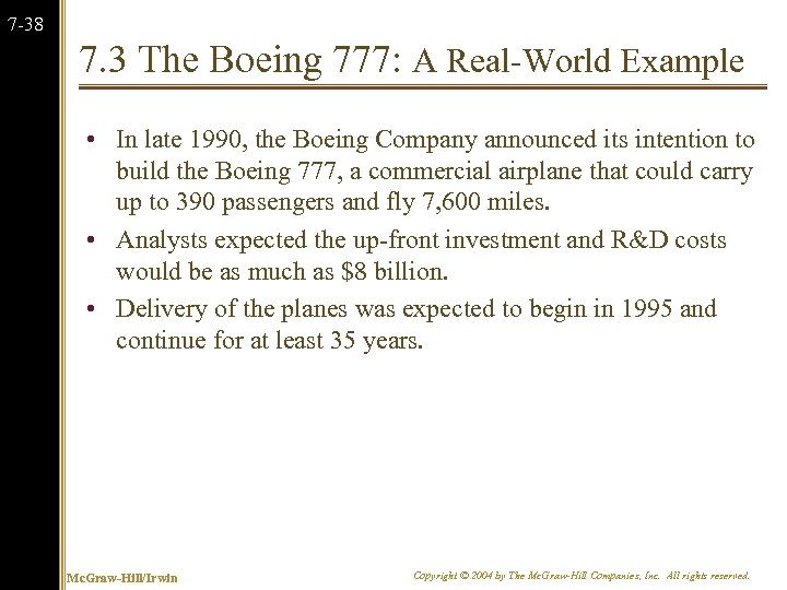 7 -38 7. 3 The Boeing 777: A Real-World Example • In late 1990,