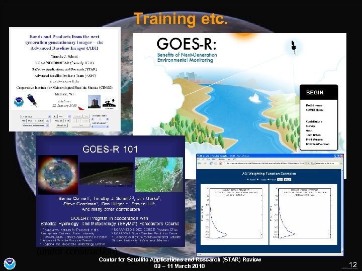 Training etc. (under construction) Center for Satellite Applications and Research (STAR) Review 09 –