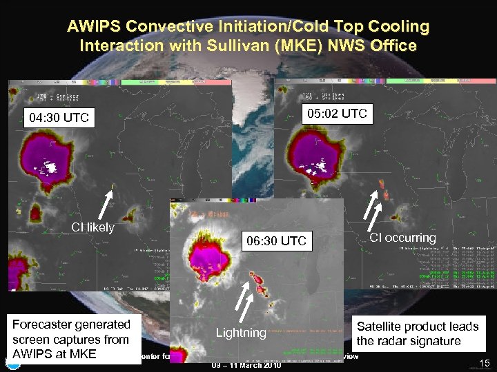 AWIPS Convective Initiation/Cold Top Cooling Interaction with Sullivan (MKE) NWS Office 05: 02 UTC