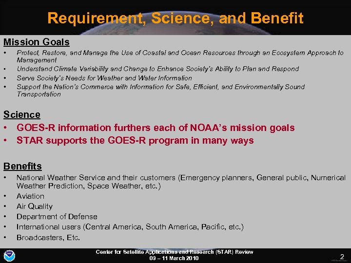 Requirement, Science, and Benefit Mission Goals • • Protect, Restore, and Manage the Use