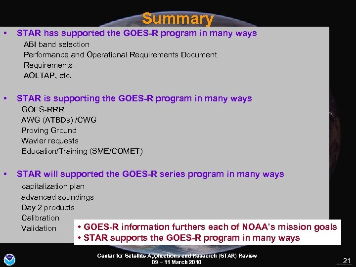 Summary • STAR has supported the GOES-R program in many ways ABI band selection