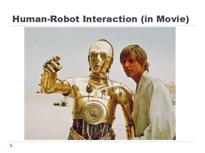 Human-Robot Interaction (in Movie) 