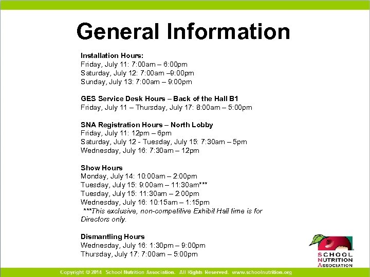 General Information Installation Hours: Friday, July 11: 7: 00 am – 6: 00 pm