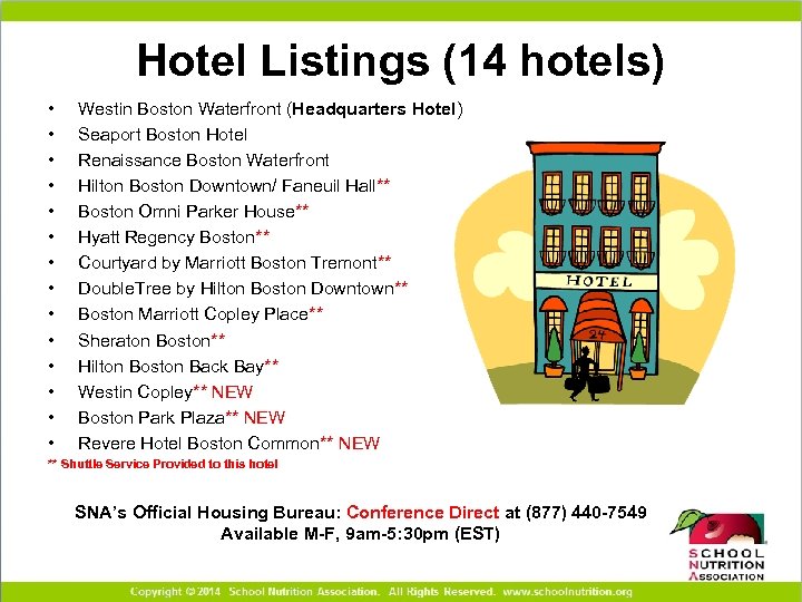 Hotel Listings (14 hotels) • • • • Westin Boston Waterfront (Headquarters Hotel) Seaport