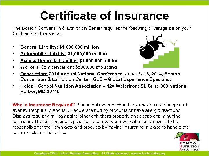 Certificate of Insurance The Boston Convention & Exhibition Center requires the following coverage be