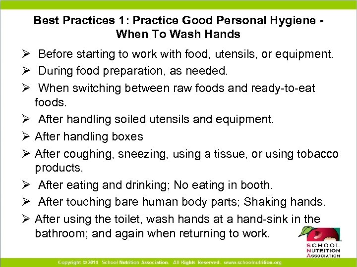 Best Practices 1: Practice Good Personal Hygiene When To Wash Hands Ø Before starting