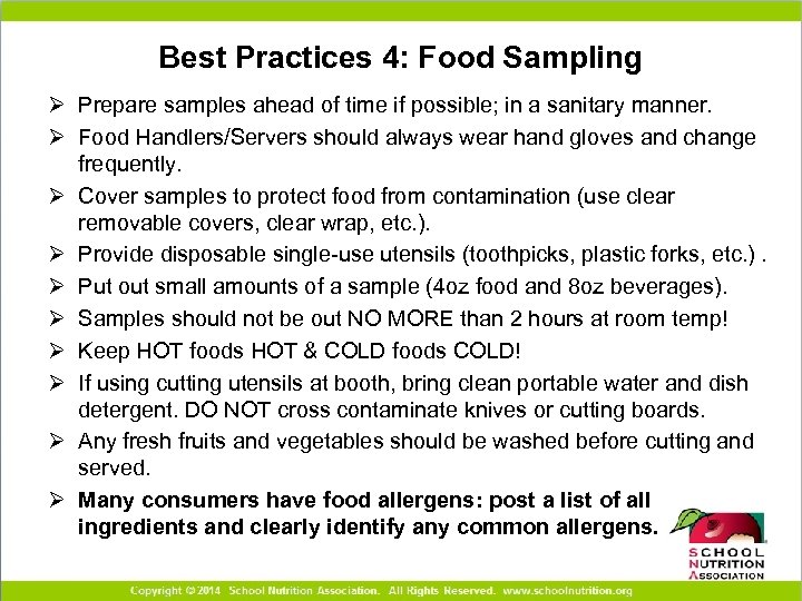 Best Practices 4: Food Sampling Ø Prepare samples ahead of time if possible; in