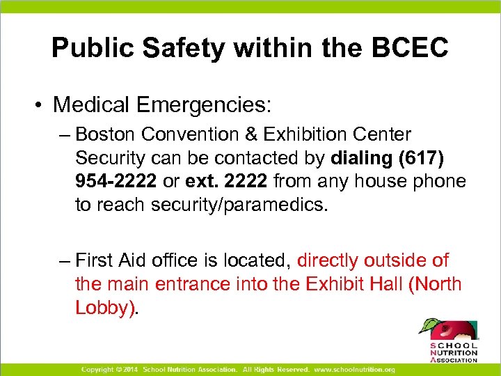 Public Safety within the BCEC • Medical Emergencies: – Boston Convention & Exhibition Center
