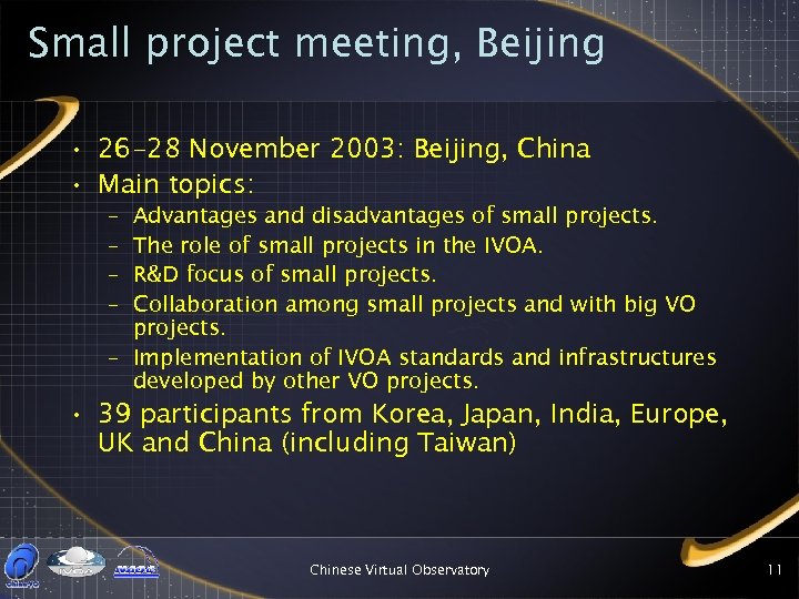 Small project meeting, Beijing • 26 -28 November 2003: Beijing, China • Main topics: