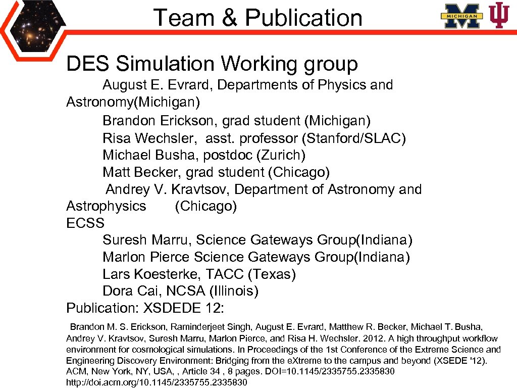 Team & Publication DES Simulation Working group August E. Evrard, Departments of Physics and