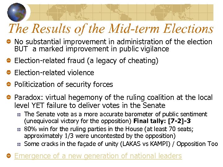 The Results of the Mid-term Elections No substantial improvement in administration of the election