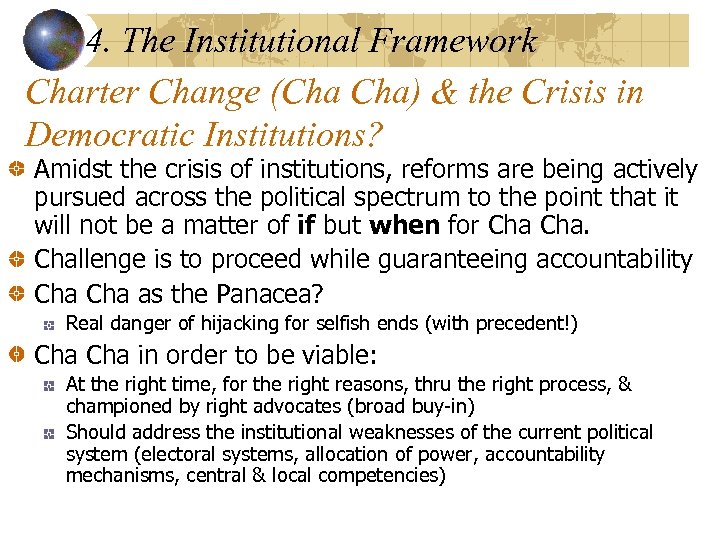 4. The Institutional Framework Charter Change (Cha Cha) & the Crisis in Democratic Institutions?