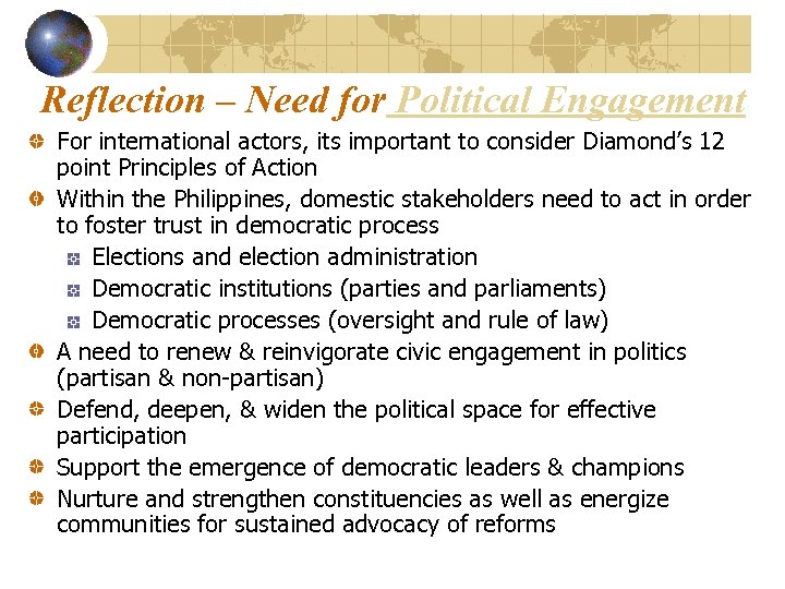 Reflection – Need for Political Engagement For international actors, its important to consider Diamond’s