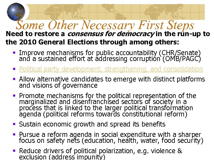 Some Other Necessary First Steps Need to restore a consensus for democracy in the