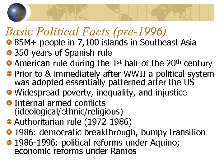 Basic Political Facts (pre-1996) 85 M+ people in 7, 100 islands in Southeast Asia