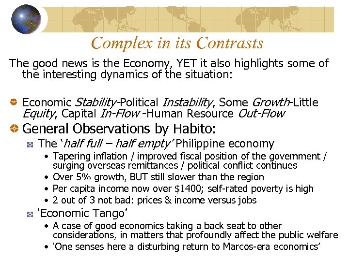 Complex in its Contrasts The good news is the Economy, YET it also highlights