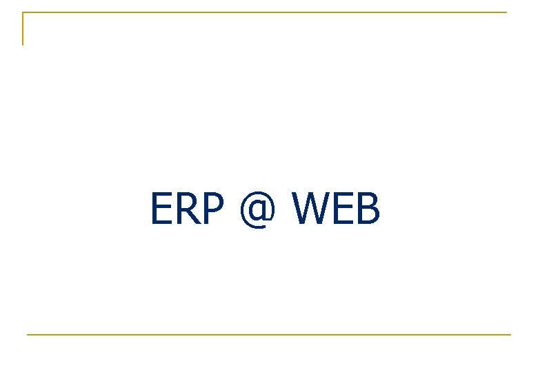 ERP @ WEB 