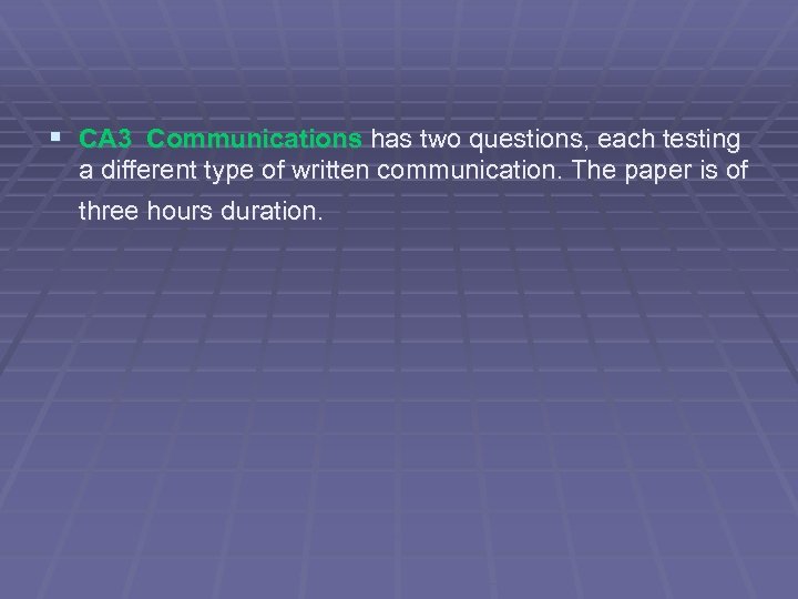 § CA 3 Communications has two questions, each testing a different type of written