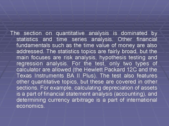 The section on quantitative analysis is dominated by statistics and time series analysis. Other