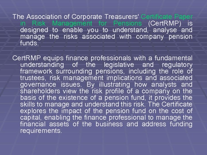 The Association of Corporate Treasurers' Certificate Paper in Risk Management for Pensions (Cert. RMP)