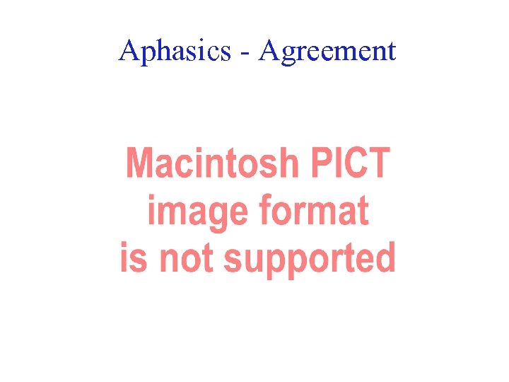 Aphasics - Agreement 41 