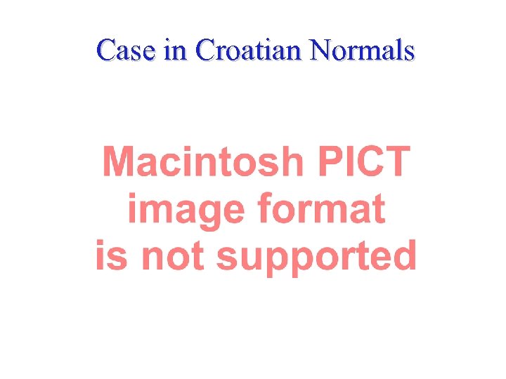 Case in Croatian Normals 42 