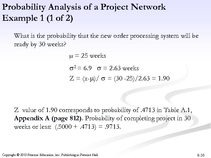 Probability Analysis of a Project Network Example 1 (1 of 2) What is the