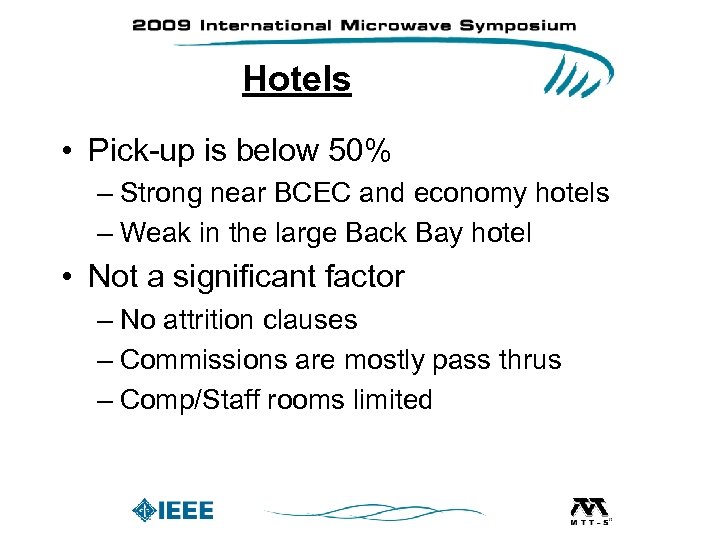 Hotels • Pick-up is below 50% – Strong near BCEC and economy hotels –