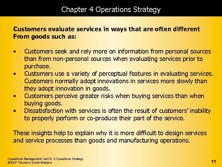 Chapter 4 Operations Strategy Customers evaluate services in ways that are often different From