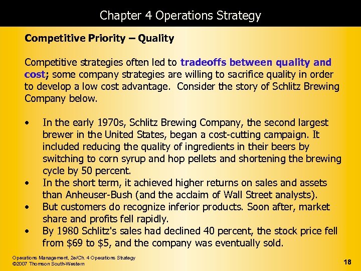 Chapter 4 Operations Strategy Competitive Priority – Quality Competitive strategies often led to tradeoffs